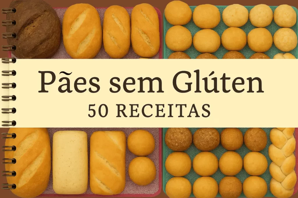 Bônus: 50 Receitas de Pães Sem Glúten
